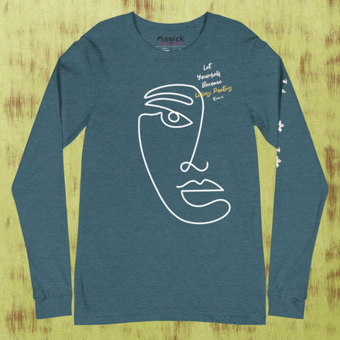 The "Become Poetry" Unisex Long Sleeve Tee by magickwear is a teal, 100% combed cotton shirt featuring a minimalist white face line drawing and the text "Let Yourself Become Living Poetry," set against a textured light green backdrop.