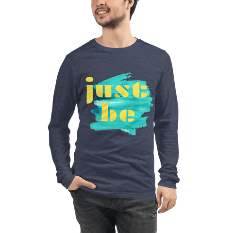 "Just Be ..." Unisex Lettering Tee